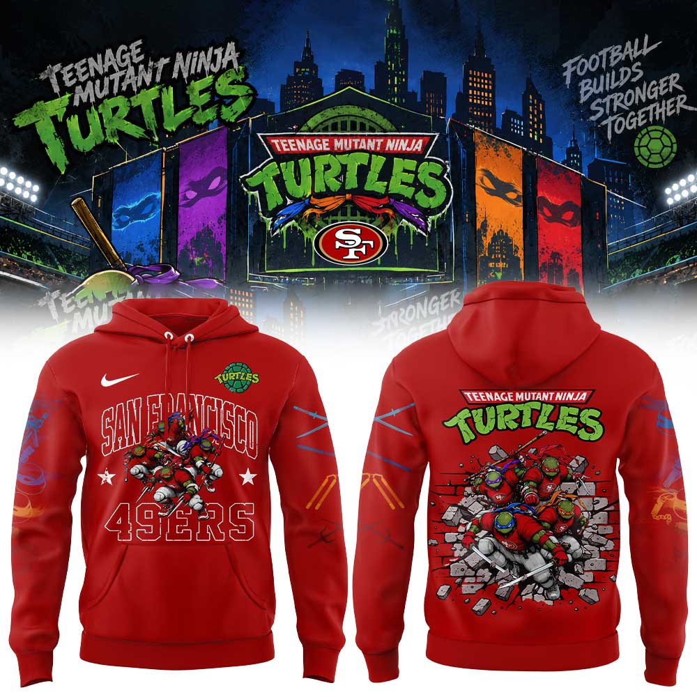 .                            San Francisco 49ers x TMNT Limited Edition Fanmade Hoodie