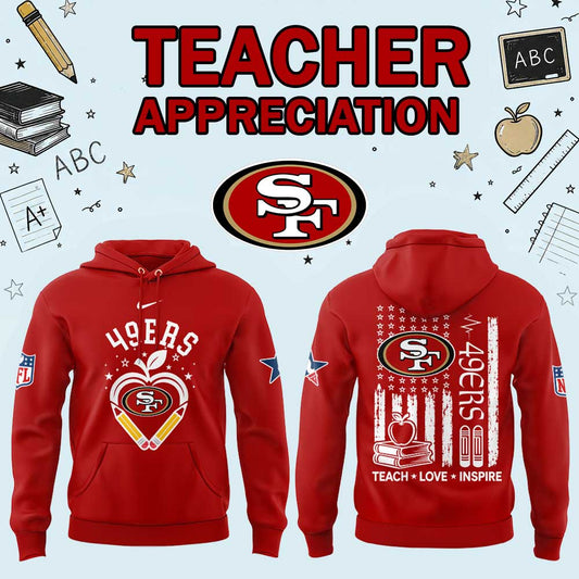 .                      San Francisco 49ers Teacher Appreciation 2026 Hoodie