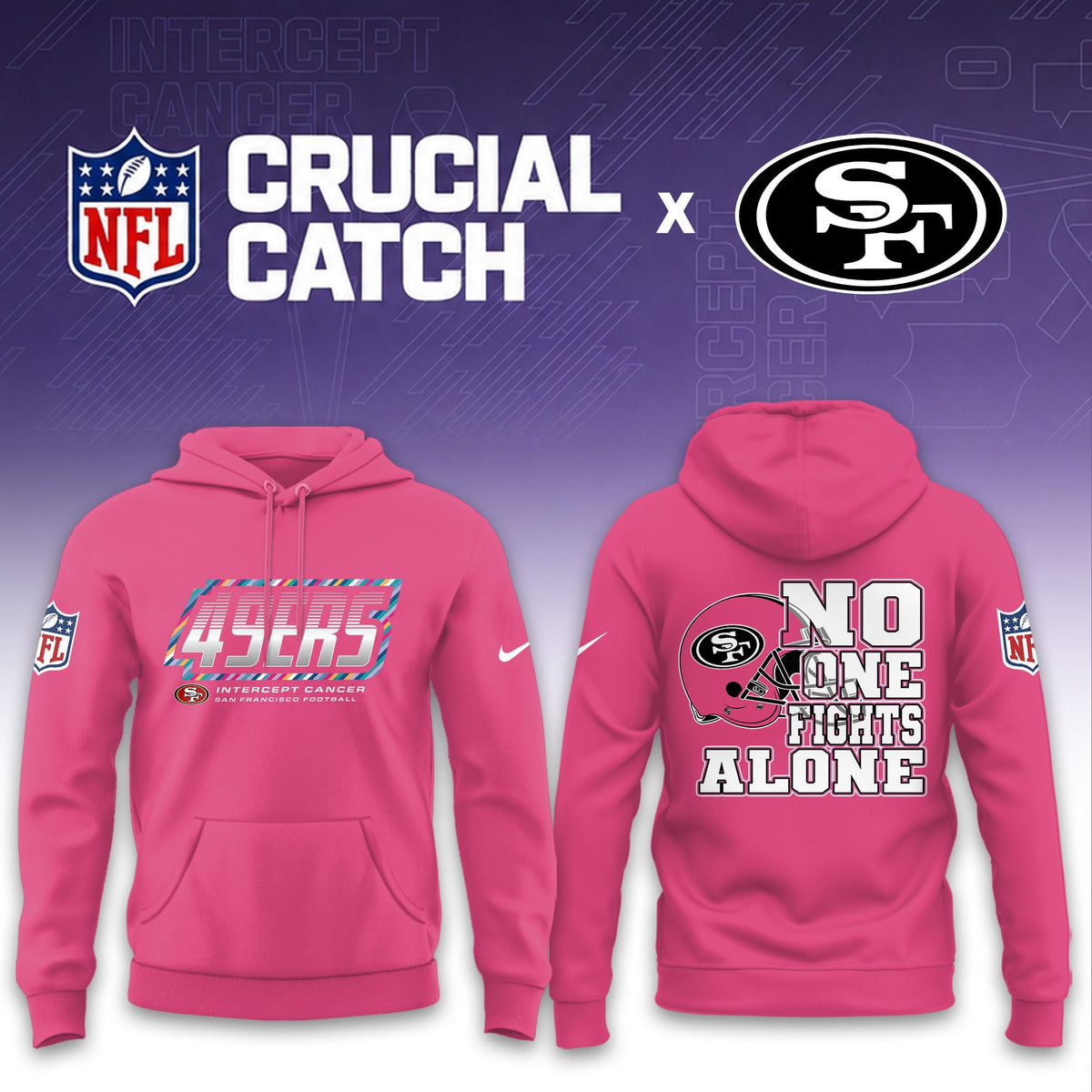 San Francisco 49ers Football 2026 Crucial Catch Limited Pink Hoodie, No one fights alone!